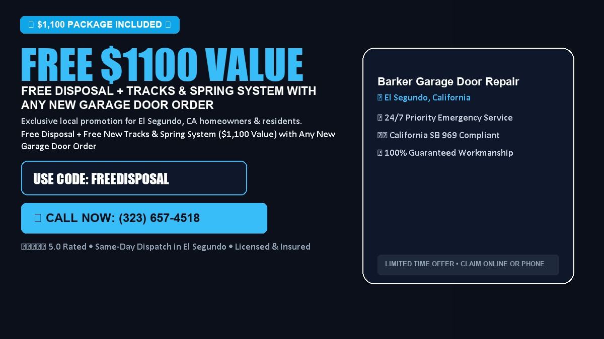 Barker Garage Door Repair FREE Haul-Away & Heavy-Duty Tracks with New Door in El Segundo, CA